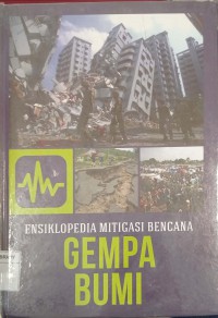 Ensiklopedia Mitigasi Bencana : Gempa Bumi