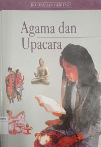 Indonesian Heritage : Agama dan Upacara