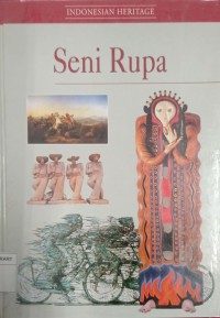 Indonesian Heritage : Seni Rupa