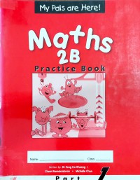 My Pals Are Here! Maths 2B : Practice Book Part 1