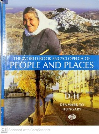 The World Book Encyclopedia of People and Places: D-H Denmark to Hungary