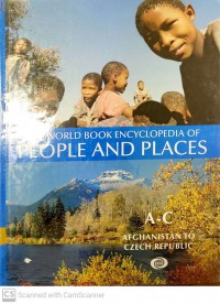 The World Book Encyclopedia of People and Places: A-C Afghanistan to Czech Republic