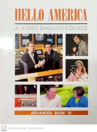 Hello America a Video English Course: Advanced Book 10