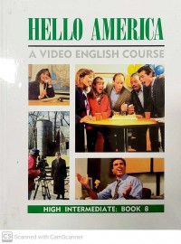 Hello America a Video English Course: High Intermediate Book 8