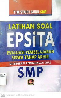 Latihan Soal Epsita: Evaluasi Pembelajaran Siswa Tahap Akhir SMP