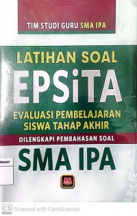 Latihan Soal Epsita: Evaluasi Pembelajaran Siswa Tahap Akhir SMA