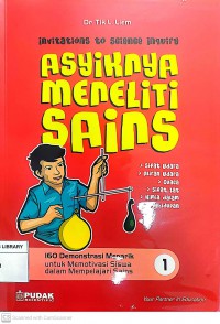 Invitations to Science Inquiry: Asyiknya Meneliti Sains jilid 1