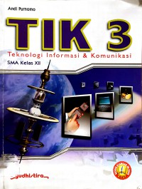 TIK 3 Teknologi Informasi & Komunikasi SMA Kelas XII