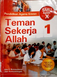 Teman Sekerja Allah 1 : Pendidikan Agama Kristen SMU Kelas X