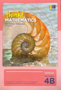 Think! Mathematics New Syllabus Mathematics Secondary Textbook 4B 8th Edition