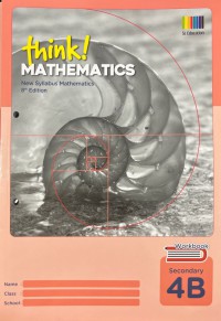 Think! Mathematics New Syllabus Mathematics Secondary Workbook 4B 8th Edition