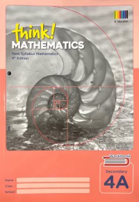 Think! Mathematics New Syllabus Mathematics Secondary Workbook 4A 8th Edition