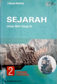 Sejarah Untuk SMA Jilid 2 Kelas XI Program Ilmu Sosial