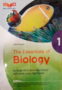 The Essentials Of Biology For Grade VII Of Junior High School And Islamic Junior High School