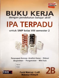 Buku Kerja IPA Terpadu 2B Untuk SMP Kelas VIII Semester 2