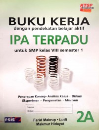 Buku Kerja IPA Terpadu 2A Untuk SMP Kelas VIII Semester 1