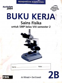 Buku Kerja Sains Fisika Untuk SMP Kelas VIII Semester 2