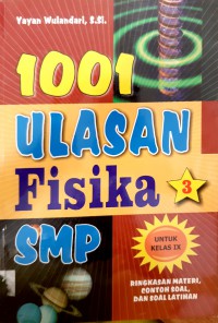 1001 Ulasan Fisika SMP Untuk Kelas IX