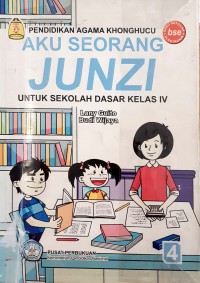 Pendidikan Agama Khonghucu Aku Seorang Junzi SD Kelas 4 ( bse)