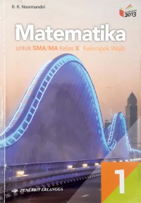 Matematika Jilid 1 Untuk SMA/MA Kelas X Kelompok Wajib