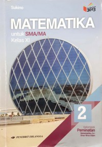 Matematika Jilid 2 Untuk SMA/MA Kelas XI Kelompok Peminatan Matematika Dan Ilmu-Ilmu Alam