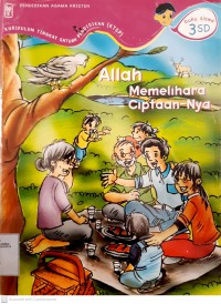 Allah Memelihara Ciptaan-Nya Buku Siswa Pendidikan Agama Kristen SD Kelas 3