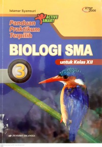 Panduan Praktikum Terpilih Biologi 3 Untuk SMA Kelas XII