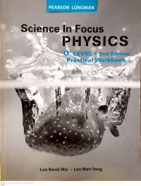 Science In Focus Physics: 'O' Level Practical Workbook