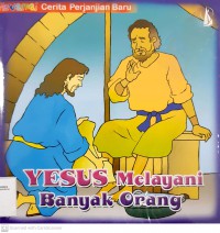 Mewarnai Cerita Perjanjian Baru : Yesus Melayani Banyak Orang