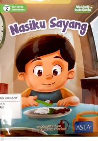 Seri Cerita Indonesia Level 2 : Nasiku Sayang