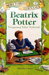 Beatrix Potter: Pengarang Fabel Terkenal