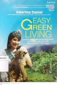 Easy Green Living : Langkah Mudah Menyelamatkan Bumi Dari Kisah-Kisah Inspiratif Seorang Duta Lingkungan