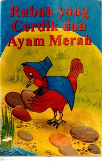 Rubah Yang Cerdik Dan Ayam Merah