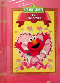 Sesame Street : Elmo Loves You!