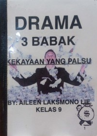 Karya: Drama 3 Babak: Kekayaan Palsu