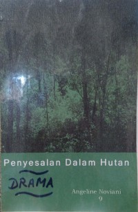 Karya: Penyesalan Dalam Hutan