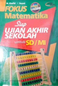 Fokus Matematika Siap Ujian Akhir Sekolah Untuk SD/MI