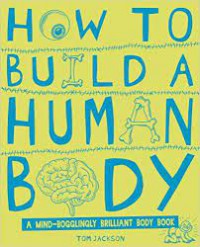 How To Bulld A Human Body