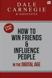 How to Win Friends and Influence People in the Digital Age