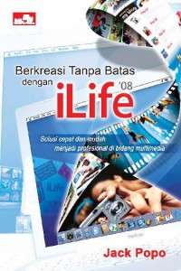 Berkreasi Tanpa Batas Dengan iLife '08