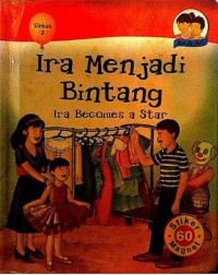 Ira Menjadi Bintang = Ira Becomes A Star