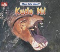 Mari Kita Amati : Kuda Nil