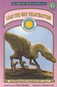 Soundprints' Read-And-Discover : Lead The Way, Velociraptor! Reading Level 1