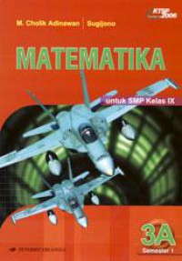 Matematika SMP Jilid 3A Kelas IX Berdasarkan Standar Isi 2006