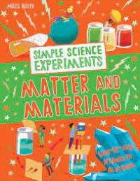 Simple Science Experiments : Matter And Materials