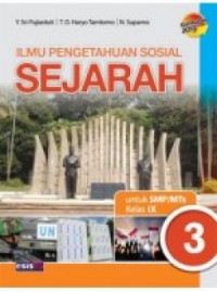 Ilmu Pengetahuan Sosial Sejarah Untuk SMP Dan MTS Kelas IX Kurikulum 2013