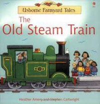 Usborne Farmyard Tales : The Old Steam Train