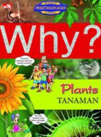 Why? Plants : Tanaman