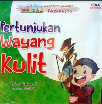 Seri Ragam Budaya Nusantara : Pertunjukan Wayang Kulit