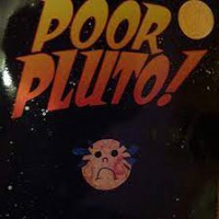 Poor Pluto !